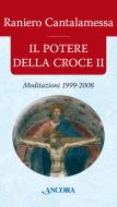 Ebook Il potere della Croce II di Cantalamessa Raniero edito da Ancora
