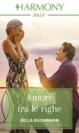 Ebook Amore tra le righe di Bella Bucannon edito da HarperCollins Italia