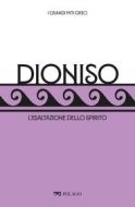Ebook Dioniso di Mussapi Roberto, AA.VV., Renna Salvatore edito da Pelago
