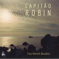 Ebook Capitão Robin di Yves Patrick Beaulieu edito da Babelcube Inc.