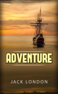 Ebook Adventure di Jack London edito da Stargatebook