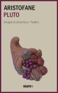 Ebook Pluto di Aristofane edito da Sinapsi Editore