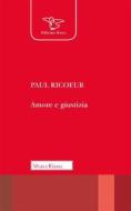 Ebook Amore e giustizia di Paul Ricoeur edito da Morcelliana
