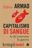 Ebook Capitalismo di sangue di Fabio Armao edito da Editori Laterza