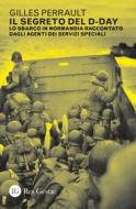 Ebook Il segreto del D-Day di Gilles Perrault edito da Res Gestae