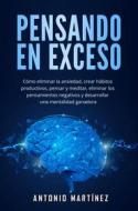 Ebook Pensando en exceso di Antonio Martínez edito da Youcanprint