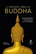 Ebook Il grande libro di Buddha di Siddharta Gautama edito da Rusconi Libri