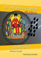 Ebook Le Avventuscienze di Nico - L'elettricità di Francesco Scullino edito da Youcanprint