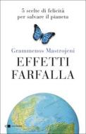 Ebook Effetti farfalla di Grammenos Mastrojeni edito da Chiarelettere