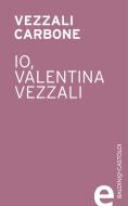 Ebook Io, Valentina Vezzali edito da Baldini&Castoldi
