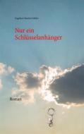 Ebook Nur ein Schlüsselanhänger di Engelbert Manfred Müller edito da Books on Demand