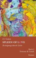 Ebook Spleen of love - Reinigung durch Liebe di Z J Galos edito da Books on Demand