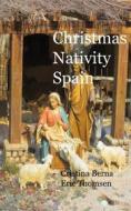 Ebook Christmas Nativity Spain di Cristina Berna, Eric Thomsen edito da Books on Demand
