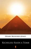 Ebook Richelieu Raids a Tomb di Henry Bedford-Jones edito da Ktoczyta.pl