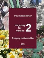 Ebook Kogebog for voksne 2 di Poul Alexandersen edito da Books on Demand