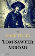 Ebook Tom Sawyer Abroad di Mark Twain edito da Mark Twain