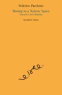 Ebook Moving in a Narrow Space di Parolotto Federico edito da Quodlibet