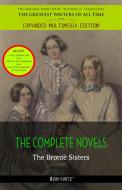 Ebook The Bronte? Sisters: The Complete Novels di Emily Bronte, Charlotte Bronte, Anne Bronte edito da BHP