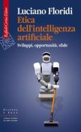 Ebook Etica dell’intelligenza artificiale di Luciano Floridi edito da Raffaello Cortina Editore