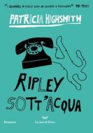 Ebook Ripley sott'acqua di Patricia Highsmith edito da La nave di Teseo