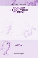 Ebook Narciso e i due volti di Eros di Gregorio Loverso edito da Franco Angeli Edizioni