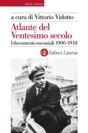 Ebook Atlante del Ventesimo secolo 1900-1918 di Vittorio Vidotto edito da Editori Laterza