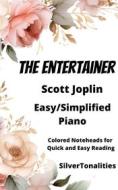 Ebook The Entertainer Easiest Piano Sheet Music with Colored Notation di SilverTonalities, scott joplin edito da SilverTonalities