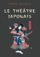 Ebook Le théâtre japonais di André Lequeux edito da Books on Demand