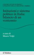 Ebook Istituzioni e sistema politico in Italia: bilancio di un ventennio edito da Società editrice il Mulino, Spa