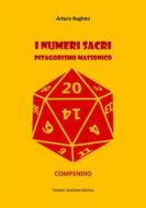 Ebook I numeri sacri. Pitagorismo massonico di Arturo Reghini edito da Tiemme Edizioni Digitali