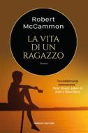 Ebook La vita di un ragazzo di Robert McCammon edito da Fanucci Editore