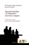 Ebook Amoris laetitia. Accompagnare, discernere, integrare di Stephan Kampowski, José Granados, Juan Josè Perez Soba edito da Edizioni Cantagalli