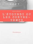 Ebook L&apos;étourdi ou les contre-temps di Molière . edito da Books on Demand