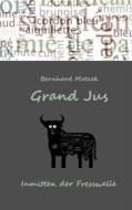 Ebook Grand Jus di Bernhard Motzek edito da Books on Demand