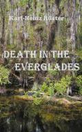 Ebook Death in the Everglades di Karl, Heinz Ruester edito da Books on Demand