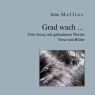 Ebook Grad wach ... di Jens Mellies edito da Books on Demand