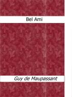 Ebook Bel Ami di Guy de Maupassant edito da Guy de Maupassant