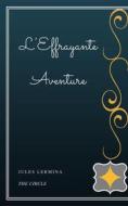 Ebook L'Effrayante aventure di Jules Lermina edito da Henri Gallas