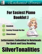 Ebook Enchanted Ivories For Easiest Piano Booklet J di Silvertonalities edito da SilverTonalities