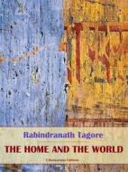 Ebook The Home and the World di Rabindranath Tagore edito da E-BOOKARAMA