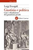 Ebook Giustizia e politica di Luigi Ferrajoli edito da Editori Laterza