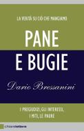 Ebook Pane e bugie di Dario Bressanini edito da Chiarelettere