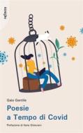 Ebook Poesie a Tempo di Covid di Gaia Gentile edito da Infinito edizioni
