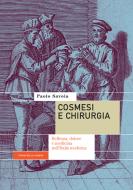 Ebook Cosmesi e chirurgia di Paolo Savoia edito da Editrice Bibliografica