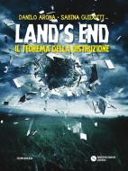 Ebook Land’s End. Il teorema della distruzione di Sabina Guidotti, Danilo Arona edito da MERIDIANO ZERO