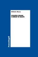 Ebook Sviluppo umano e budget di salute di Michele Mosca edito da Franco Angeli Edizioni