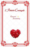 Ebook L'Amore Coniugale di Emanuel Swedenborg edito da Youcanprint