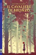 Ebook Il cavaliere di bronzo di Fedor Galiazzo edito da Le Mezzelane Casa Editrice