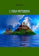 Ebook L&apos;isola misteriosa di Jules Verne edito da Tiemme Edizioni Digitali