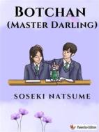 Ebook Botchan (Master Darling) di Natsume Soseki edito da Passerino